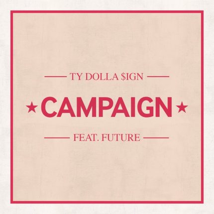 ty-dolla-sign-future-campaign